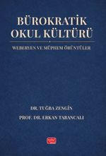 Bürokratik Okul Kültürü & Weberyen ve Müphem Örüntüler