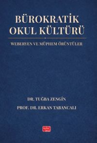 Bürokratik Okul Kültürü & Weberyen ve Müphem Örüntüler
