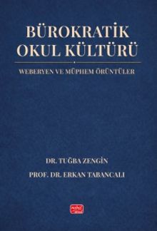 Bürokratik Okul Kültürü & Weberyen ve Müphem Örüntüler
