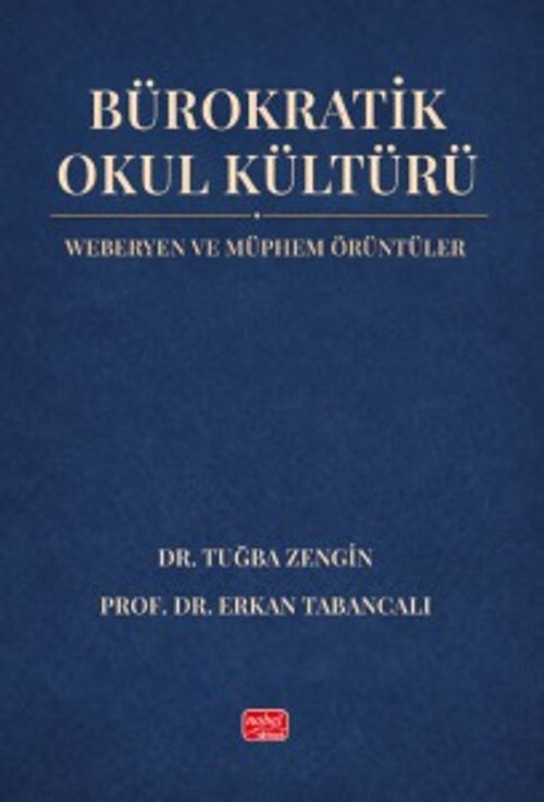 Bürokratik Okul Kültürü & Weberyen ve Müphem Örüntüler