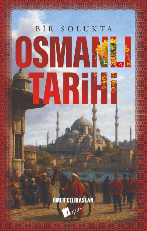 Bir Solukta Osmanlı Tarihi