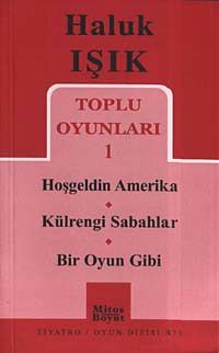 Toplu Oyunları 1 / Hoşgeldin Amerika-Kül Rengi Sabahlar-Bir Oyun Gibi