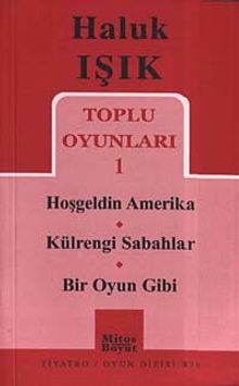 Toplu Oyunları 1 / Hoşgeldin Amerika-Kül Rengi Sabahlar-Bir Oyun Gibi