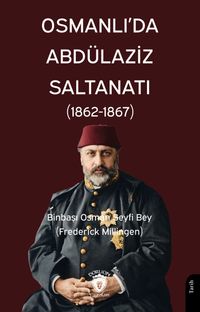 Osmanlı'da Abdülaziz Saltanatı (1862-1867)
