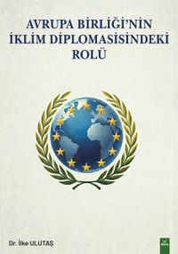 Avrupa Birliği'nin İklim Diplomasisindeki Yeri