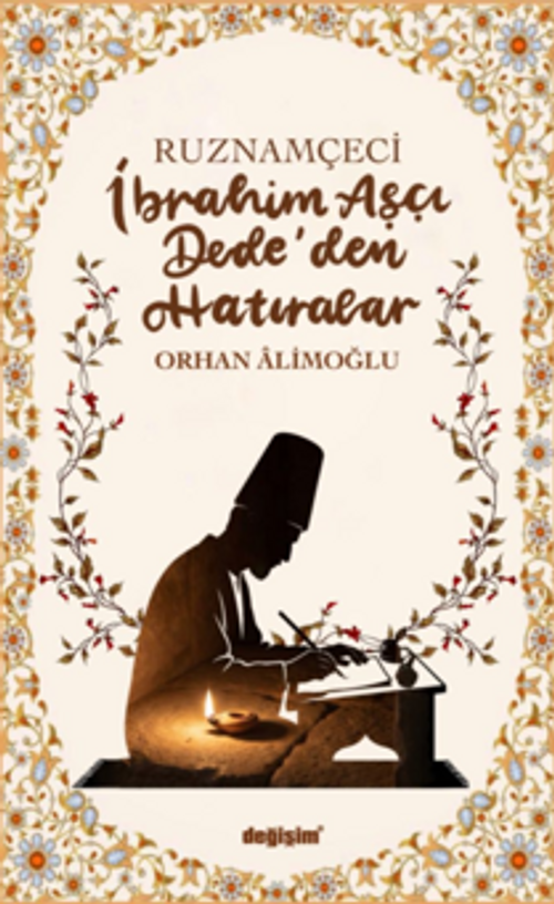 Ruznamçeci İbrahim Aşçı Dede'den Hatıralar