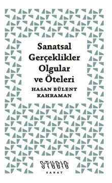 Sanatsal Gerçeklikler, Olgular ve Öteleri