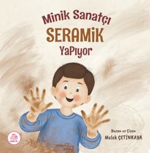Minik Sanatçı Seramik Yapıyor