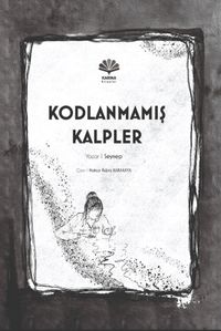 Kodlanmamış Kalpler