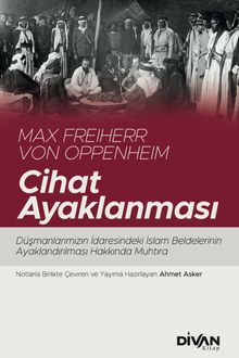 Cihat Ayaklanması & Düşmanlarımızın İdaresindeki İslam Beldelerinin Ayaklandırılması