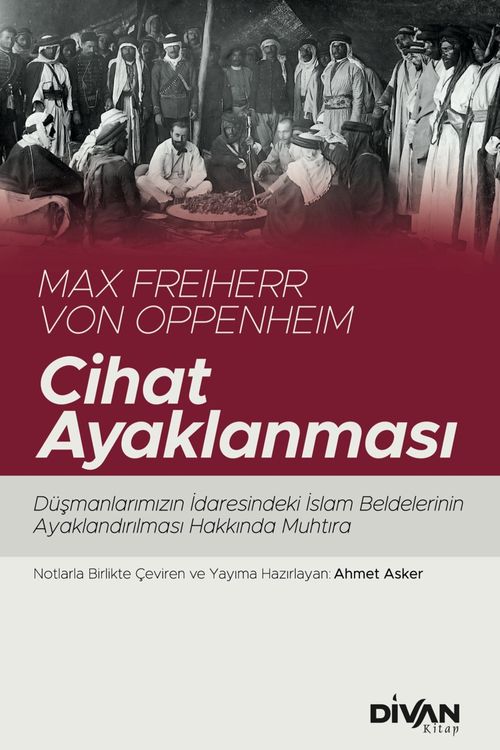 Cihat Ayaklanması & Düşmanlarımızın İdaresindeki İslam Beldelerinin Ayaklandırılması