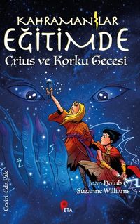 Kahramanlar Eğitimde 9 / Crius ve Korku Gecesi