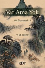 Var, Ama Yok