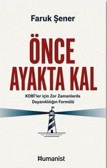 Önce Ayakta Kal & Kobi'ler için Zor Zamanlarda Dayanıklılığın Formülü