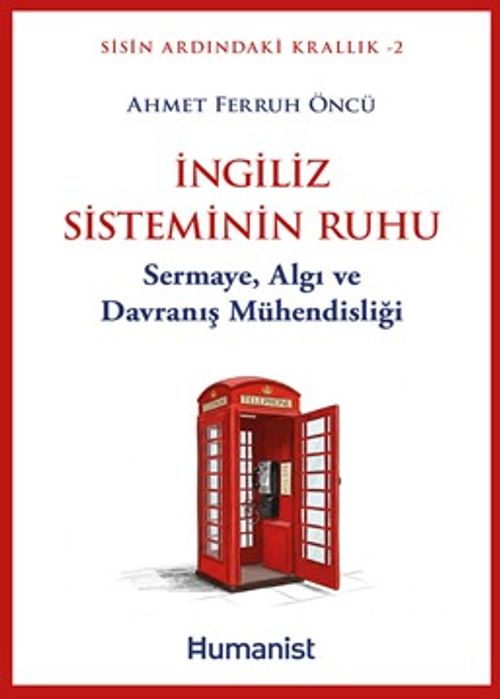 İngiliz Sisteminin Ruhu & Sermaye, Algı ve Davranış Mühendisliği