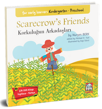 Scarecrow's Friends - Korkuluğun Arkadaşları & (Çift Dilli Kitap  İngilizce – Türkçe)