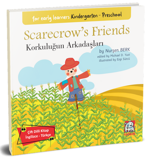Scarecrow's Friends - Korkuluğun Arkadaşları & (Çift Dilli Kitap  İngilizce – Türkçe)