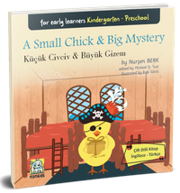 A Small Chick - Big Mystery Küçük Civciv - Büyük Gizem & (Çift Dilli Kitap  İngilizce – Türkçe)