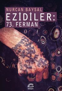 Ezidiler: 73. Ferman Katliam ve Kurtuluş