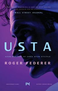 Usta & Uzun Kariyeri ve Zarif Oyun Stiliyle  Roger Federer