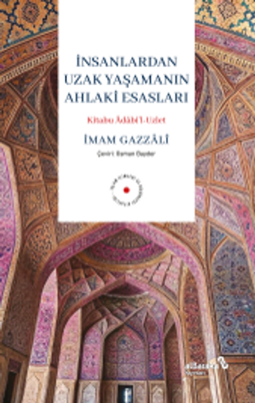 İnsanlardan Uzak Yaşamanın Ahlaki Esasları