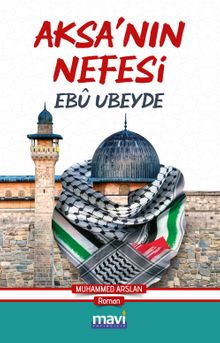 Aksa'nın Nefesi: Ebu Ubeyde