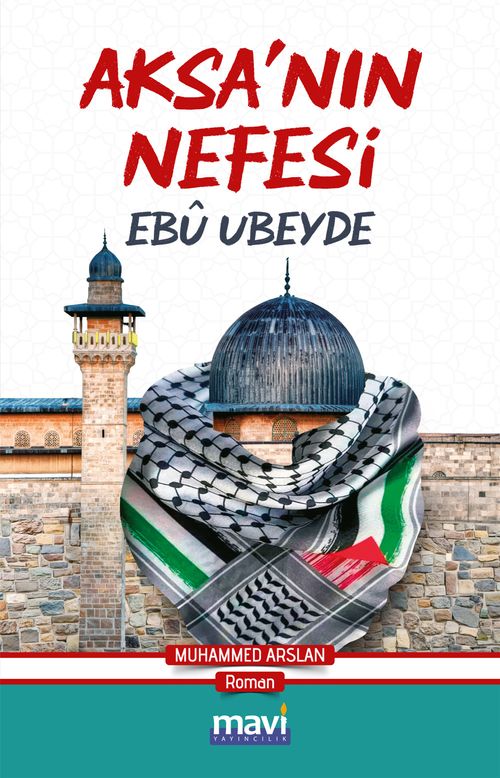 Aksa'nın Nefesi: Ebu Ubeyde
