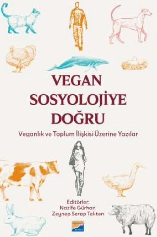 Vegan Sosyolojiye Doğru & Veganlık ve Toplum İlişkisi Üzerine Yazılar
