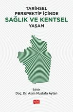 Tarihsel Perspektif İçinde Sağlık ve Kentsel Yaşam