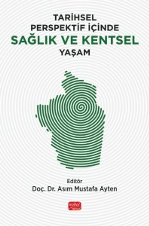Tarihsel Perspektif İçinde Sağlık ve Kentsel Yaşam