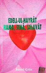 Edell-Ul-Hayrat Hamd, Sena, Salavat (Türkçe)