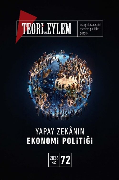 Teori ve Eylem 2026 Yaz Sayı: 72