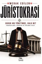 Jüristokrasi & Hukuk Mu Yönetimde Halk Mı?