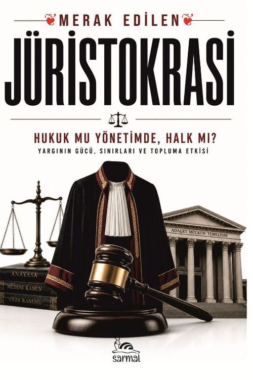 Jüristokrasi & Hukuk Mu Yönetimde Halk Mı?
