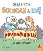 Solucan - Kuş Dev Dağınıklık ve Diğer Hikayeler