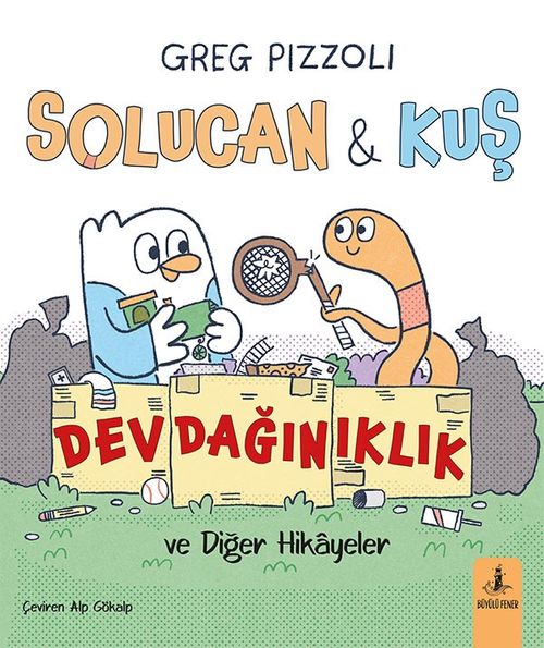 Solucan - Kuş Dev Dağınıklık ve Diğer Hikayeler
