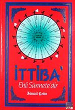 İttiba' Ehli Sünnete'dir