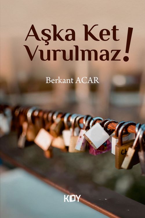 Aşka Ket Vurulmaz!