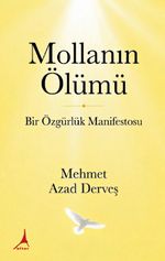 Mollanın Ölümü & Bir Özgürlük Manifestosu