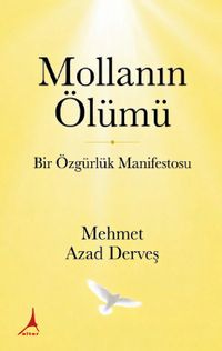 Mollanın Ölümü & Bir Özgürlük Manifestosu