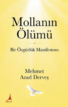 Mollanın Ölümü & Bir Özgürlük Manifestosu