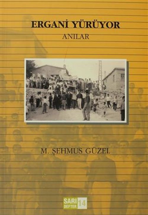 Ergani Yürüyor & Anılar