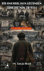 Bir Ankaralının Gözünden Türkiye'nin 70 Yılı