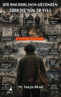 Bir Ankaralının Gözünden Türkiye'nin 70 Yılı