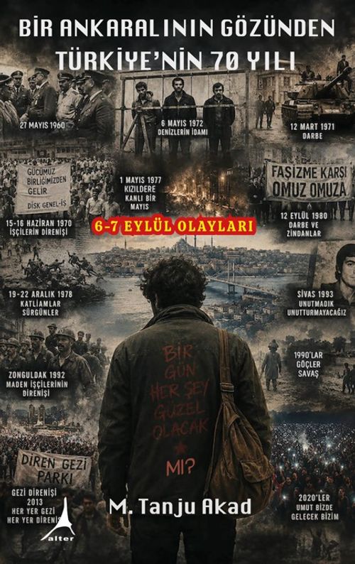 Bir Ankaralının Gözünden Türkiye'nin 70 Yılı