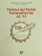 Türkiye İşçi Partisi Parlamento'da 40. Yıl