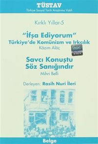Kırklı Yıllar-5 / İfşa Ediyorum