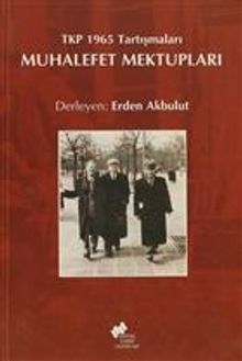 Muhalefet Mektupları & TKP 1965 Tartışmaları