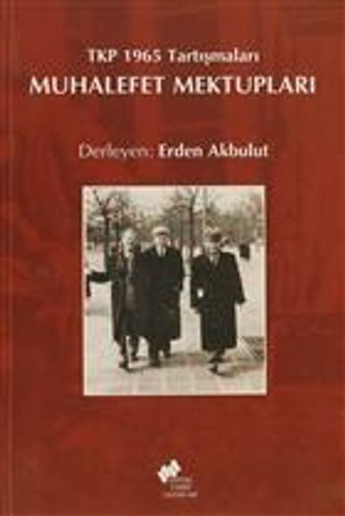 Muhalefet Mektupları & TKP 1965 Tartışmaları