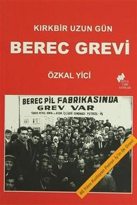 Berec Grevi & Kırkbir Uzun Gün